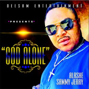 God Alone - Alashe Sammy Jerry | mp3 Download